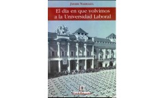 El día en que volvimos a la Universidad Laboral